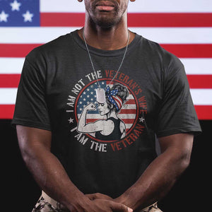 I Am Not The Veterans Wife I Am The Veteran T Shirt Female Veteran TS11 Black Print Your Wear