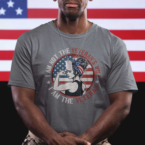 I Am Not The Veterans Wife I Am The Veteran T Shirt Female Veteran TS11 Charcoal Print Your Wear