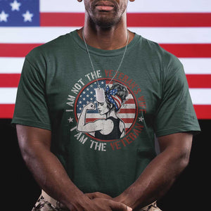 I Am Not The Veterans Wife I Am The Veteran T Shirt Female Veteran TS11 Dark Forest Green Print Your Wear