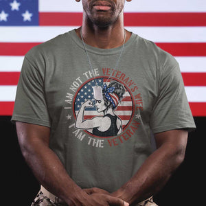 I Am Not The Veterans Wife I Am The Veteran T Shirt Female Veteran TS11 Military Green Print Your Wear