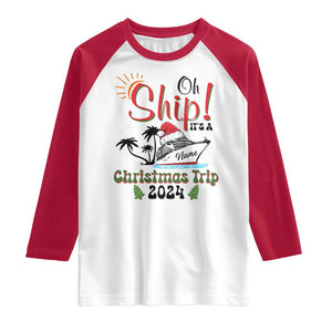 Personalized Christmas Trip Raglan Shirt Custom Name Oh Ship It's A Christmas Trip 2024 Ship TS11 White Red Print Your Wear