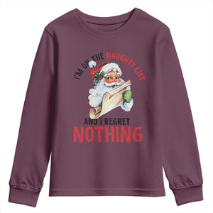 Funny Christmas Vintage Santa Youth Sweatshirt I'm On The Naughty List And I Regret Nothing TS11 Maroon Print Your Wear