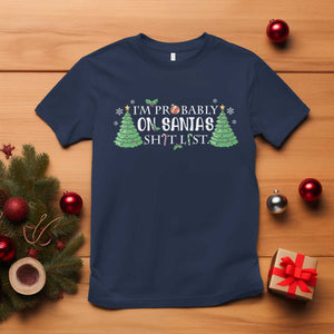 Funny Christmas T Shirt I'm Probably On Santa's List TS11 Navy Print Your Wear