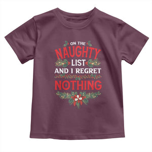 Funny Christmas Baby Shirt I'm On The Naughty List And I Regret Nothing Mistletoe TS11 Maroon Print Your Wear