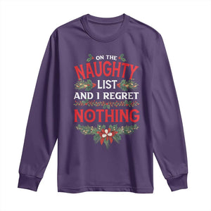Funny Christmas Long Sleeve Shirt I'm On The Naughty List And I Regret Nothing Mistletoe TS11 Purple Print Your Wear
