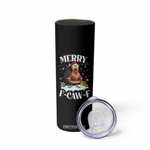 Funny F Caw F Chicken Christmas Skinny Tumbler Merry F Caw F Quote Holiday TS11 Print Your Wear