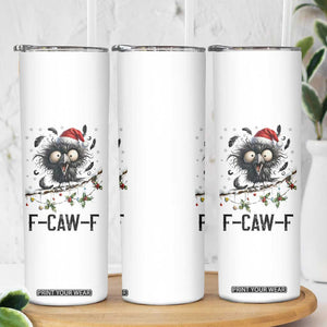 Funny F Caw F Christmas Crow Skinny Tumbler Santa Raven Xmas Holiday Snowflake TS11 Print Your Wear