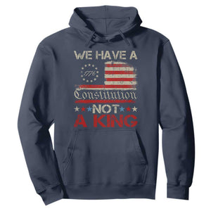 We Have A Constitution Not A King Hoodie No Kings in America Betsy Ross Flag TS11 Navy Print Your Wear