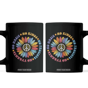 No Kings No Fascists No Tyrants No Nazis Coffee Mug Peace Floral Sunflower TS11 Black Print Your Wear