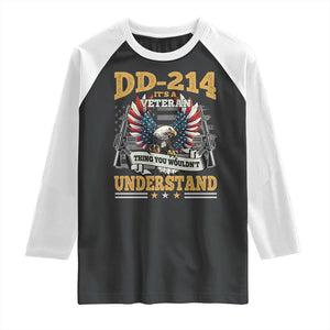 DD214 It Is A Veteran Thing You Wouldnt Understand Raglan Shirt US Veteran Bald Egale TS11 Black White Print Your Wear