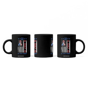Veteran Suicide Awareness Coffee Mug 22 A Day Is 22 Too Many American Flag TS11 Print Your Wear