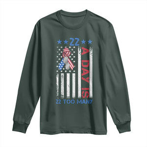 Veteran Suicide Awareness Long Sleeve Shirt 22 A Day Is 22 Too Many American Flag TS11 Dark Forest Green Print Your Wear