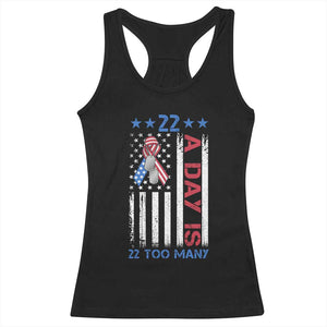 Veteran Suicide Awareness Racerback Tank Top 22 A Day Is 22 Too Many American Flag TS11 Black Print Your Wear