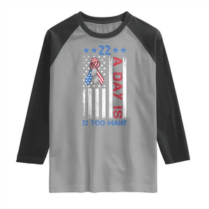 Veteran Suicide Awareness Raglan Shirt 22 A Day Is 22 Too Many American Flag TS11 Sport Gray Black Print Your Wear