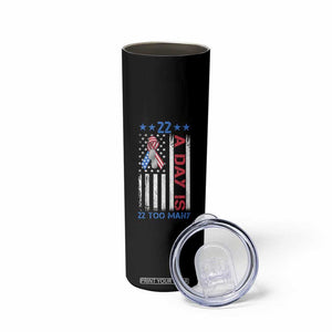 Veteran Suicide Awareness Skinny Tumbler 22 A Day Is 22 Too Many American Flag TS11 Print Your Wear