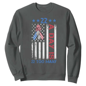 Veteran Suicide Awareness Sweatshirt 22 A Day Is 22 Too Many American Flag TS11 Dark Heather Print Your Wear