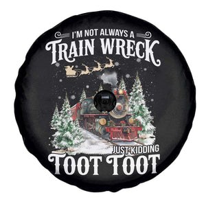 I'm Not Always A Train Wreck Just Kidding Toot Toot Christmas Spare Tire Cover North Pole Train TS11 Print Your Wear