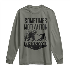Funny Skiing Long Sleeve Shirt Sometimes Motivation Finds You Ski Mountain Bear TS11 Military Green Print Your Wear