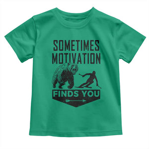 Funny Skiing Toddler T Shirt Sometimes Motivation Finds You Ski Mountain Bear TS11 Irish Green Print Your Wear