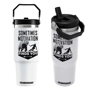 Funny Skiing Flip Straw Tumbler Sometimes Motivation Finds You Ski Mountain Bear TS11 One Size: 30 oz White Print Your Wear