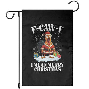 Funny F Caw F Chicken Xmas Garden Flag F Caw F I Mean Merry Christmas TS11 Black Print Your Wear