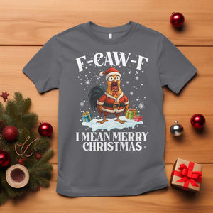Funny F Caw F Chicken Xmas T Shirt F Caw F I Mean Merry Christmas TS11 Charcoal Print Your Wear