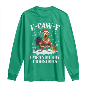 Funny F Caw F Chicken Xmas Long Sleeve Shirt F Caw F I Mean Merry Christmas TS11 Irish Green Print Your Wear
