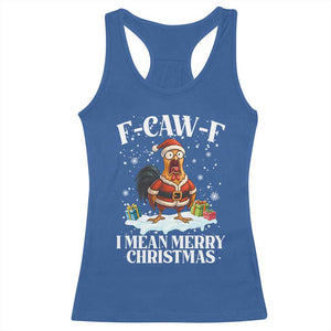 Funny F Caw F Chicken Xmas Racerback Tank Top F Caw F I Mean Merry Christmas TS11 Royal Blue Print Your Wear