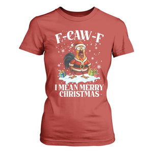 Funny F Caw F Chicken Xmas T Shirt For Women F Caw F I Mean Merry Christmas TS11 Red Print Your Wear
