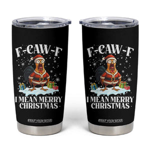 Funny F Caw F Chicken Xmas Tumbler Cup F Caw F I Mean Merry Christmas TS11 Black Print Your Wear