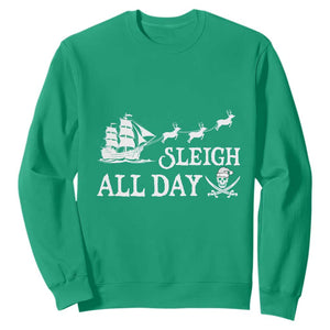 Funny Christmas Pirate Sweatshirt Sleigh All Day Pirate Skull Ship TS11 Irish Green Print Your Wear