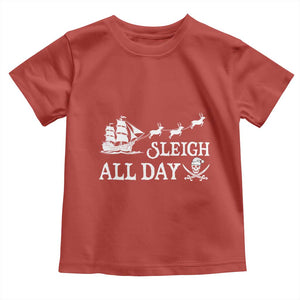 Funny Christmas Pirate Toddler T Shirt Sleigh All Day Pirate Skull Ship TS11 Red Print Your Wear