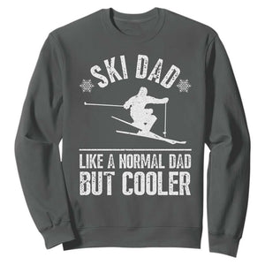 Funny Skiing Father's Day Sweatshirt Ski Dad Like A Normal Dad But Cooler TS11 Dark Heather Print Your Wear