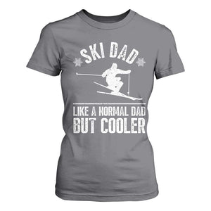 Funny Skiing Father's Day T Shirt For Women Ski Dad Like A Normal Dad But Cooler TS11 Charcoal Print Your Wear