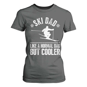 Funny Skiing Father's Day T Shirt For Women Ski Dad Like A Normal Dad But Cooler TS11 Dark Heather Print Your Wear