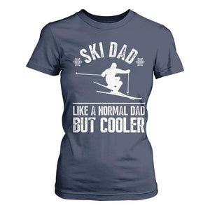Funny Skiing Father's Day T Shirt For Women Ski Dad Like A Normal Dad But Cooler TS11 Navy Print Your Wear