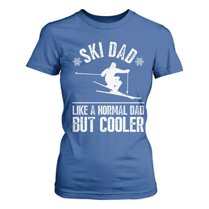 Funny Skiing Father's Day T Shirt For Women Ski Dad Like A Normal Dad But Cooler TS11 Royal Blue Print Your Wear