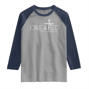 Created With A Purpose Raglan Shirt Christian Faith Cross TS11 Sport Gray Navy Print Your Wear