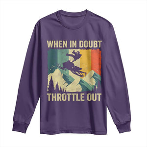 Funny Snowmobile Sled When In Doubt Throttle Out Long Sleeve Shirt Winter Sports TS11 Purple Print Your Wear