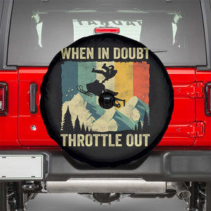 Funny Snowmobile Sled When In Doubt Throttle Out Spare Tire Cover Winter Sports TS11 Black Print Your Wear