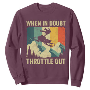 Funny Snowmobile Sled When In Doubt Throttle Out Sweatshirt Winter Sports TS11 Maroon Print Your Wear