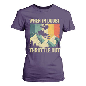 Funny Snowmobile Sled When In Doubt Throttle Out T Shirt For Women Winter Sports TS11 Purple Print Your Wear
