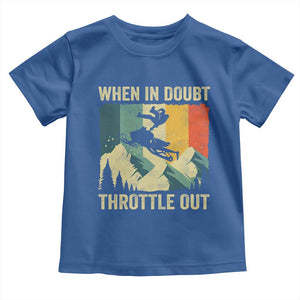 Funny Snowmobile Sled When In Doubt Throttle Out Toddler T Shirt Winter Sports TS11 Royal Blue Print Your Wear