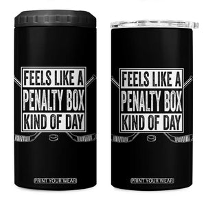 Funny Feels Like A Penalty Box Kind Of Day 4 in 1 Can Cooler Tumbler Ice Hockey Lover TS11 One Size: 16 oz Black Print Your Wear