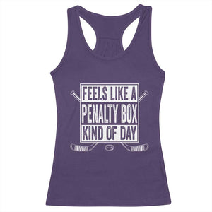 Funny Feels Like A Penalty Box Kind Of Day Racerback Tank Top Ice Hockey Lover TS11 Purple Print Your Wear