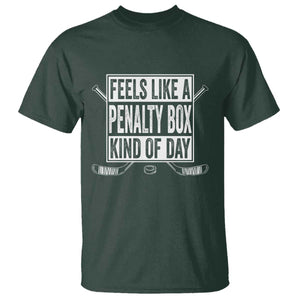 Funny Feels Like A Penalty Box Kind Of Day T Shirt Ice Hockey Lover TS11 Dark Forest Green Print Your Wear
