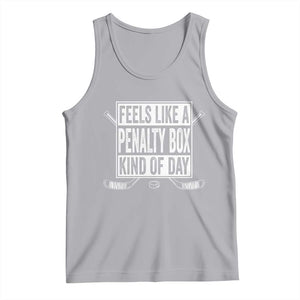 Funny Feels Like A Penalty Box Kind Of Day Tank Top Ice Hockey Lover TS11 Athletic Heather Print Your Wear