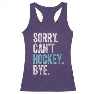 Funny Sorry Cant Hockey Bye Racerback Tank Top Ice Hockey Player TS11 Purple Print Your Wear