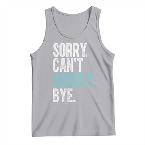 Funny Sorry Cant Hockey Bye Tank Top Ice Hockey Player TS11 Athletic Heather Print Your Wear