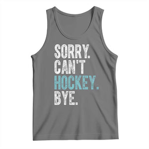 Funny Sorry Cant Hockey Bye Tank Top Ice Hockey Player TS11 Black Heather Print Your Wear